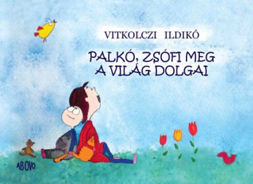 Palkó, Zsófi meg a világ dolgai termékhez kapcsolódó kép
