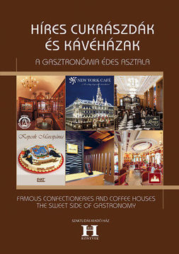 Híres cukrászdák és kávéházak - A gasztronómia édes asztala termékhez kapcsolódó kép