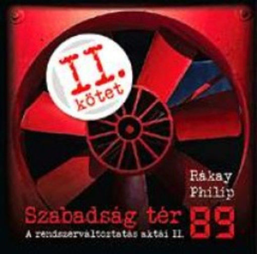 Szabadság tér '89 - A rendszerváltoztatás aktái II. - A rendszerváltoztatás aktái II. termékhez kapcsolódó kép