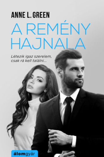 A remény hajnala - Létezik igaz szerelem, csak rá kell találni termékhez kapcsolódó kép
