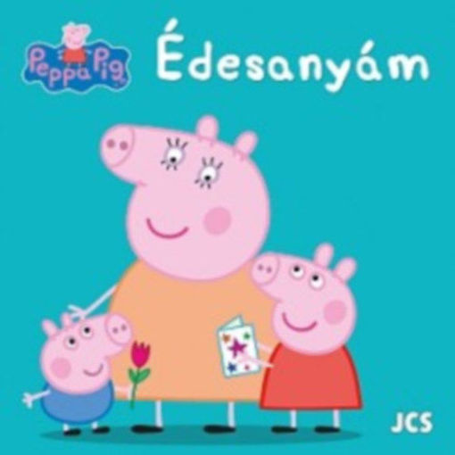 Peppa malac - Édesanyám termékhez kapcsolódó kép