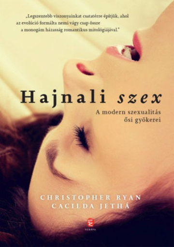Hajnali szex - A modern szexualitás ősi gyökerei termékhez kapcsolódó kép