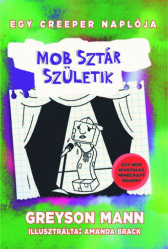 Mobsztár születik - Egy creeper naplója - második könyv - Nem hivatalos Minecraft regény termékhez kapcsolódó kép