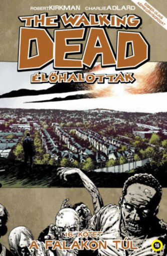 The Walking Dead - Élőhalottak 16. - A falakon túl termékhez kapcsolódó kép