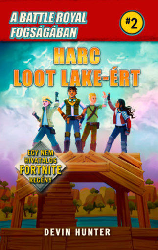 A Battle Royal fogságában 2. - Harc Loot Lake-ért - Egy nem hivatalos Fortnite regény termékhez kapcsolódó kép