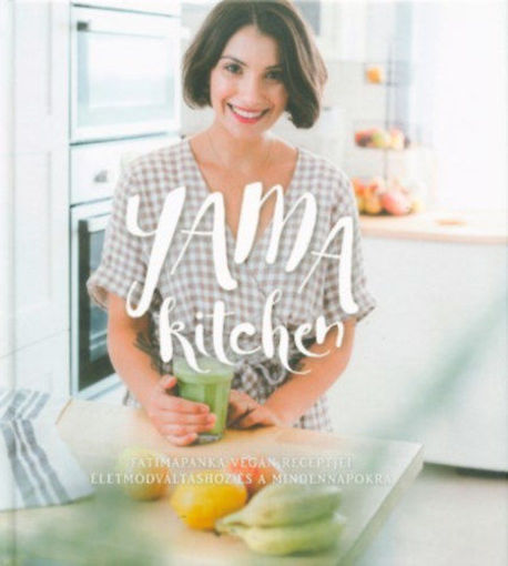 Yama kitchen - Fatimapanka vegán receptjei életmódváltáshoz és a mindennapokra termékhez kapcsolódó kép