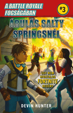 A Battle Royale fogságában 3. - Árulás Salty Springsnél - Egy nem hivatalos Fortnite regény termékhez kapcsolódó kép