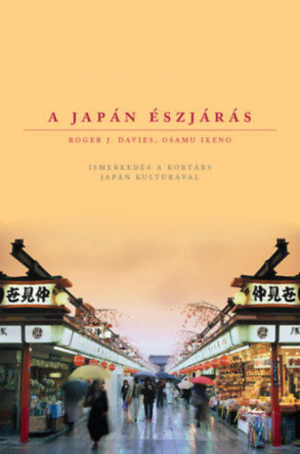 A japán észjárás - Ismerkedés a kortárs japán kultúrával termékhez kapcsolódó kép