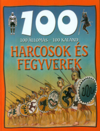 100 állomás-100 kaland: Harcosok és fegyverek termékhez kapcsolódó kép