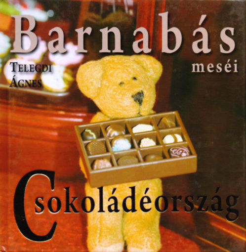 Barnabás meséi - Csokoládéország termékhez kapcsolódó kép