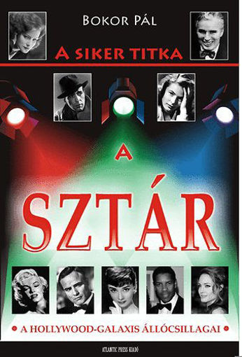 A siker titka a sztár - A Hollywood-galaxis állócsillagai - A Hollywood-galaxis állócsillagai termékhez kapcsolódó kép