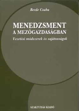 Menedzsment a mezőgazdaságban - Vezetési módszerek és sajátosságok termékhez kapcsolódó kép