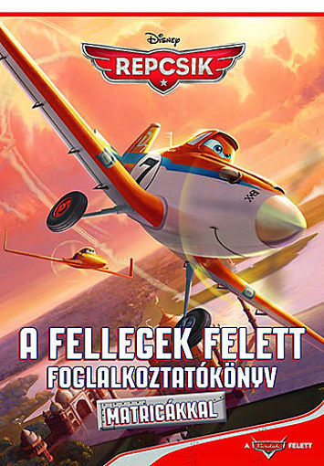 Repcsik - A fellegek felett - Foglalkoztatókönyv matricákkal termékhez kapcsolódó kép