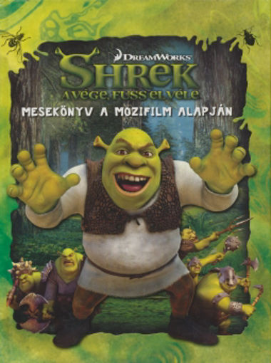 Shrek a vége, fuss el véle! (Mesekönyv a mozifilm alapján) termékhez kapcsolódó kép