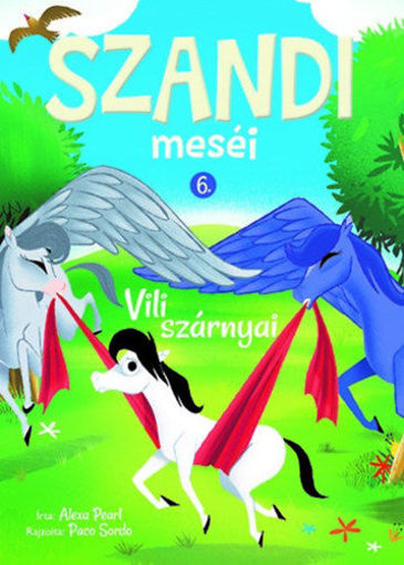 Szandi meséi 6. - Vili szárnyai termékhez kapcsolódó kép