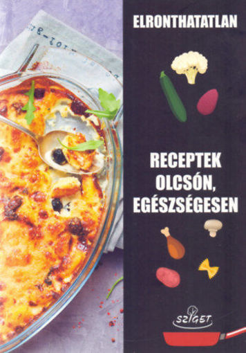 Elronthatatlan receptek olcsón, egészségesen termékhez kapcsolódó kép