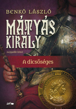 Mátyás király IV. - A dicsőséges termékhez kapcsolódó kép