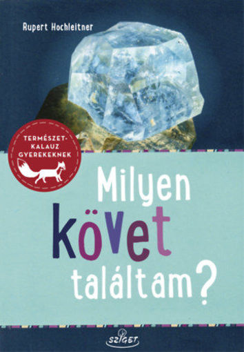 Milyen követ találtam? - Ásványok - Kőzetek - Ősmaradványok termékhez kapcsolódó kép
