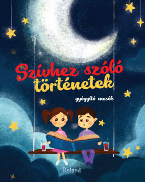 Szívhez szóló történetek - gyógyító mesék termékhez kapcsolódó kép