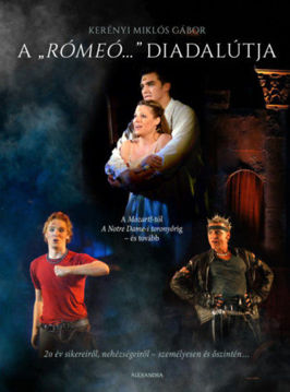 A "Rómeó..." diadalútja - A Mozart!-tól A Notre-Dame-i toronyőrig - és tovább termékhez kapcsolódó kép