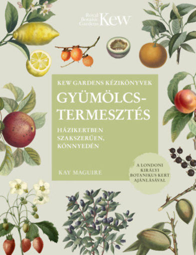 Gyümölcstermesztés - Házikertben szakszerűen, könnyedén termékhez kapcsolódó kép