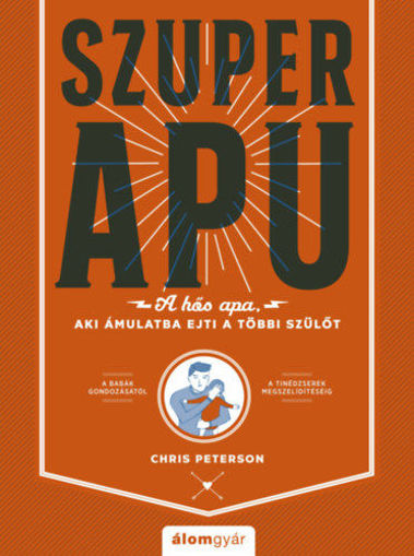 Szuperapu - A hős apa, aki ámulatba ejti a többi szülőt termékhez kapcsolódó kép