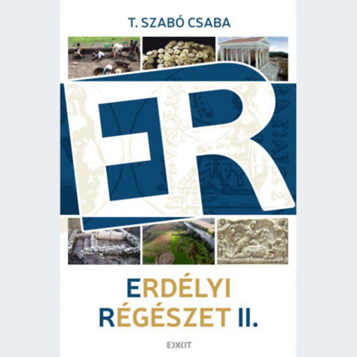 Erdélyi régészet II. - Írások régészetről és kulturális örökségvédelemről 2017-2019 termékhez kapcsolódó kép