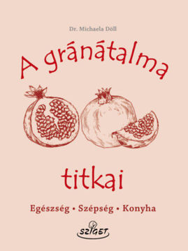 A gránátalma titkai - Egészség, szépség, konyha termékhez kapcsolódó kép