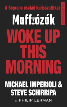 Woke up this morning - Maffiózók, a Soprano család kulisszatitkai termékhez kapcsolódó kép