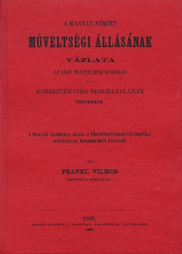 A magyar nemzet műveltségi állásának vázlata az első fejedelmek korában és a kereszténység behozatalának története termékhez kapcsolódó kép