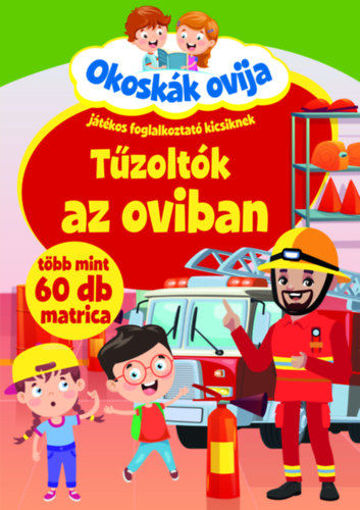 Okoskák ovija - Tűzoltók az oviban - Játékos foglalkoztató kicsiknek termékhez kapcsolódó kép