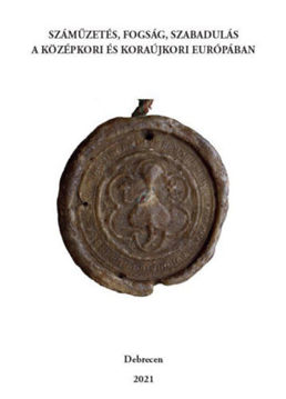 Számüzetés, fogság, szabadulás a középkori és koraújkori Európában termékhez kapcsolódó kép