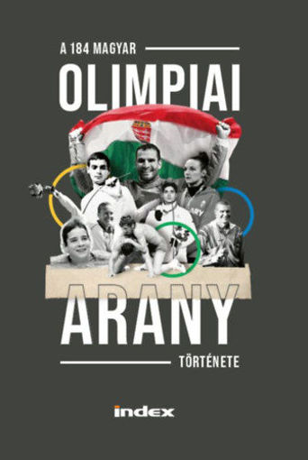 A 184 magyar olimpiai arany története termékhez kapcsolódó kép