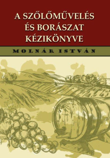 A szőlőművelés és borászat kézikönyve termékhez kapcsolódó kép