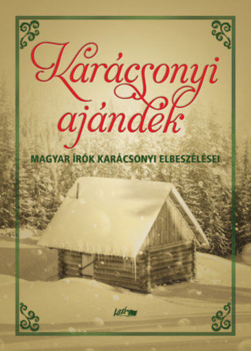 Karácsonyi ajándék - Magyar írók karácsonyi elbeszélései termékhez kapcsolódó kép