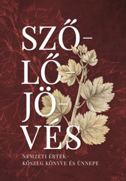 Szőlőjövés - Nemzeti érték - Kőszeg könyve és ünnepe termékhez kapcsolódó kép
