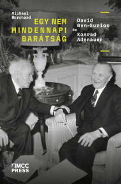 Egy nem mindennapi barátság - David Ben-Gurin és Konrad Adenauer termékhez kapcsolódó kép
