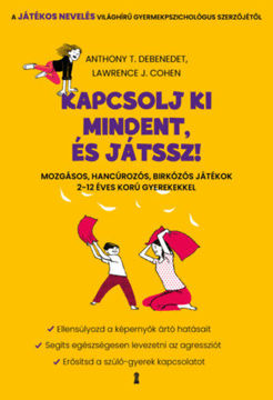 Kapcsolj ki mindent és játssz! - Mozgásos, hancúrozós, birkózós játékok 2-12 éves korú gyerekekkel termékhez kapcsolódó kép
