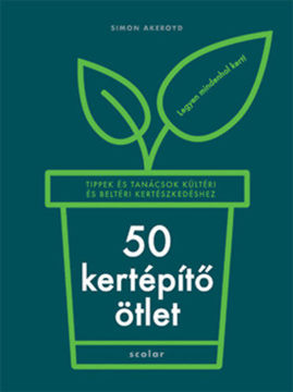 50 kertépítő ötlet - Tippek és tanácsok kültéri és beltéri kertészkedéshez termékhez kapcsolódó kép