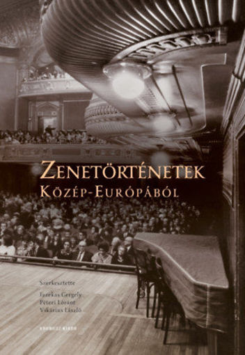 Zenetörténetek Közép-Európából termékhez kapcsolódó kép