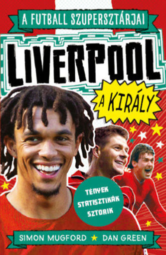 A futball szupersztárjai: Liverpool, a király termékhez kapcsolódó kép