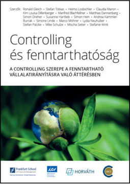 Controlling és fenntarthatóság - A controlling szerepe a fentartható vállalatirányításra való áttérésben termékhez kapcsolódó kép