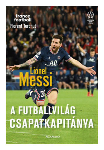 Lionel Messi - A futballvilág csapatkapitánya termékhez kapcsolódó kép