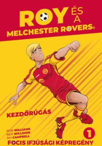 Roy és a Melchester Rovers - Kezdőrúgás termékhez kapcsolódó kép