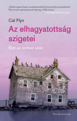 Az elhagyatottság szigetei - Élet az ember után termékhez kapcsolódó kép