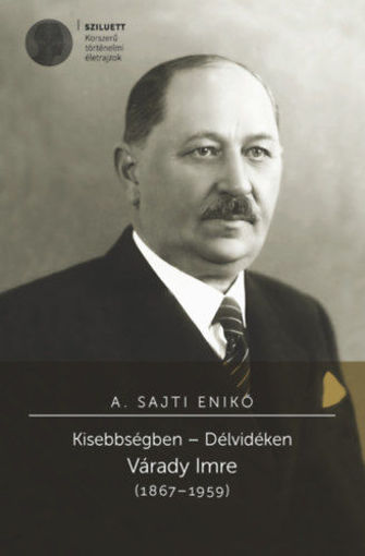 Kisebbségben - Délvidéken - Várady Imre (1867-1959) termékhez kapcsolódó kép