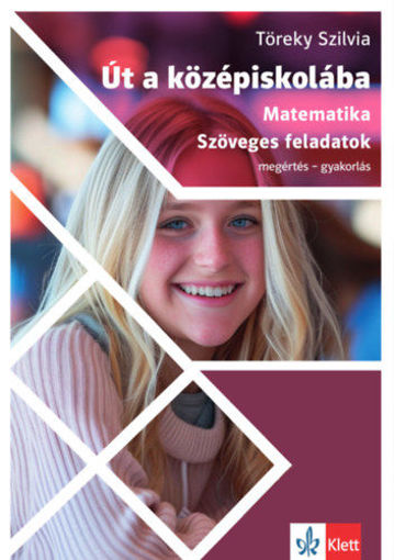 Út a középiskolába - Matematika - Szöveges feladatok termékhez kapcsolódó kép