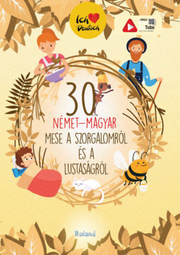 30 német-magyar mese a szorgalomról és a lustaságról termékhez kapcsolódó kép