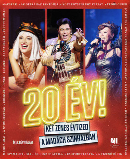 20 év! - Két zenés évtized a Madách Színházban termékhez kapcsolódó kép