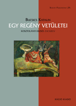 Egy regény vetületei - Kosztolányi Dezső: Pacsirta termékhez kapcsolódó kép